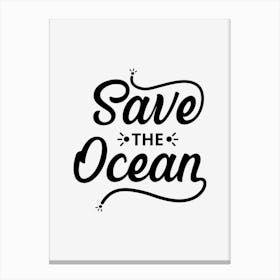 Save The Ocean Canvas Print