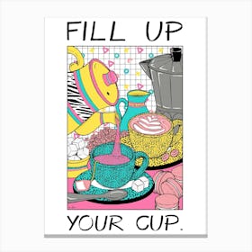 Fill Up Your Cup Art Print | Everyday JOY Collection Canvas Print