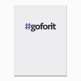 Hashtag Go For It Canvas Print