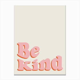 Pink And Beige Typographic Be Kind Canvas Print