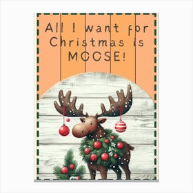 Orange Christmas Moose Funny Sign Canvas Print