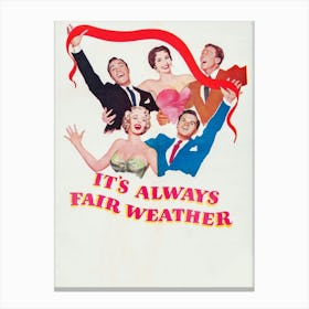 It S Always Fair Weather (1955) Canvas Print