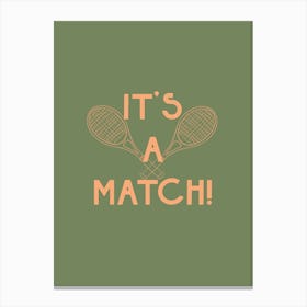 Tennis It's A Match Canvas Print