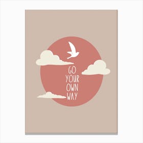 Go Your Own Way  Canvas Print