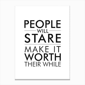 People Will Stare Canvas Print