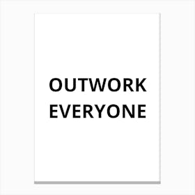 Outwork Everyone 1 Canvas Print