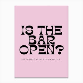 Is The Bar Open? Print | Kitchen Print Canvas Print