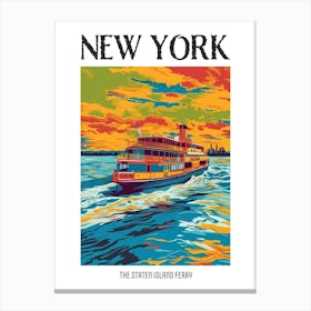 The Staten Island Ferry New York Colourful Silkscreen Illustration 1 Poster Canvas Print