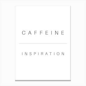 Caffeine Inspiration Typography Word Canvas Print
