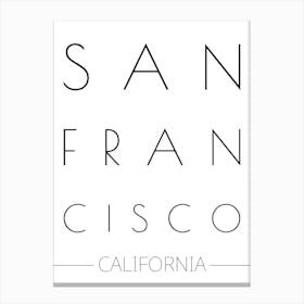 San Francisco California Typography City Country Word 2 Canvas Print