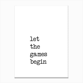 Let The Games Begin Canvas Print