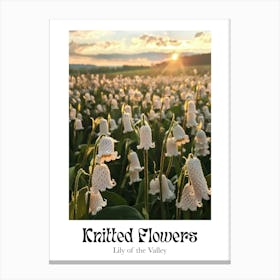Knitted Flowers Lily Of The Valley 4 Canvas Print
