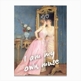 I Am My Own Muse 1 Canvas Print