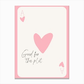 Good For The Plot Canvas Print