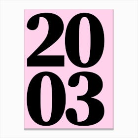 2003 Typography Date Year Word Canvas Print