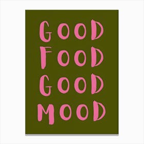 Good Food Good Mood Canvas Print