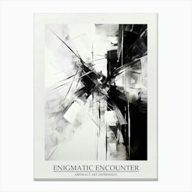 Enigmatic Encounter Abstract Black And White 5 Poster Canvas Print