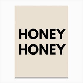 HONEY HONEY Canvas Print