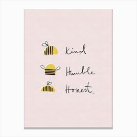 Be Kind Humble Honest Canvas Print