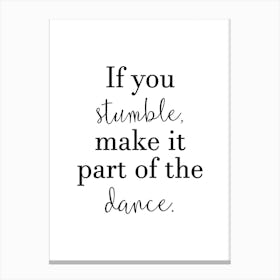 Make It Part Of The Dance Canvas Print