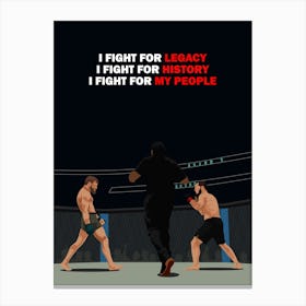 I Fight For Legacy I Fight For People Canvas Print