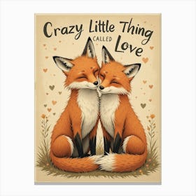 Foxes Animals Crazy Little Thing Called Love Stampe su tela