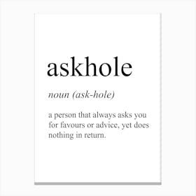 Askhole Definition Meaning Canvas Print