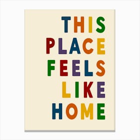 This Place Feels Like Home (colour) Canvas Print