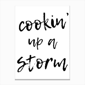 Cookin Up A Storm Canvas Print