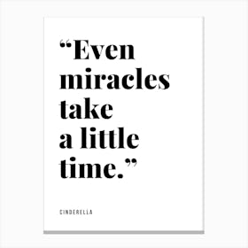 Even Miracles Take A Little Time Canvas Print