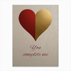 You Complete Me Canvas Print