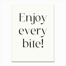 Enjoy Every Bite Canvas Print