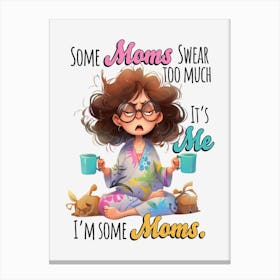 Funny Woman Quote 3 Canvas Print