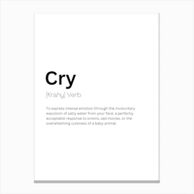 Cry Definition Meaning Canvas Print