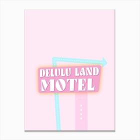 Delulu Land Motel Canvas Print