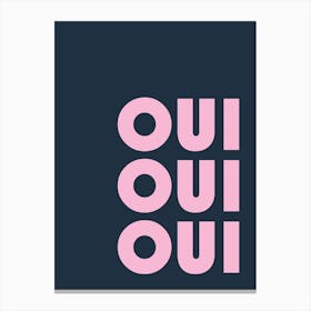 Oui Oui Oui Canvas Print