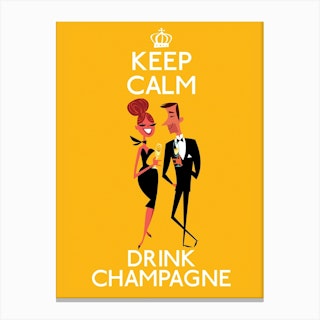 Keep Calm And Drink Champagne Poster Yellow Canvas Print