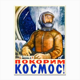 Let's conquer space!, USSR 1961 — Soviet vintage space poster, soviet retro print, propaganda poster Canvas Print