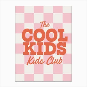 The "Cool Kids" Kids Club - Cute Funny Nursery Wall Art Print Canvas Print