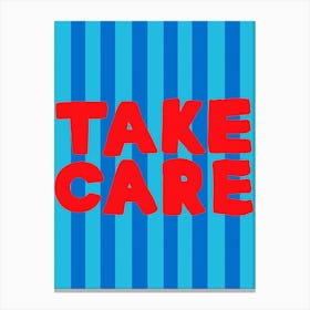 Take Care Typography Canvas Print