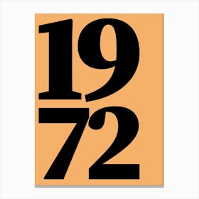 1972 Typography Date Year Word Canvas Print