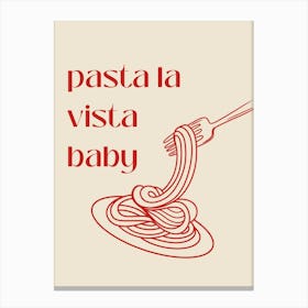 Pasta La Vista Baby Red Poster Canvas Print