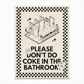 Please Don’t Do Coke In The Bathroom | Funny Vulgar Bathroom 3 Canvas Print