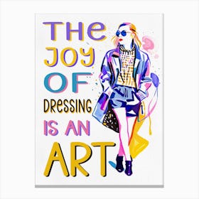 Joy Of Dressing is an Art Canvas Print