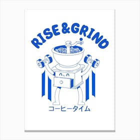 Rise And Grind Canvas Print