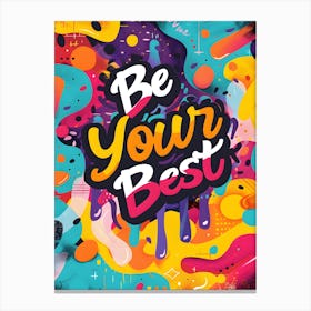 Be Your Best Canvas Print