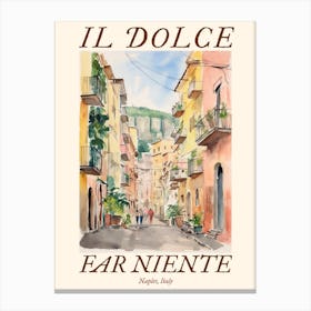 Il Dolce Far Niente Naples, Italy Watercolour Streets 1 Poster Canvas Print