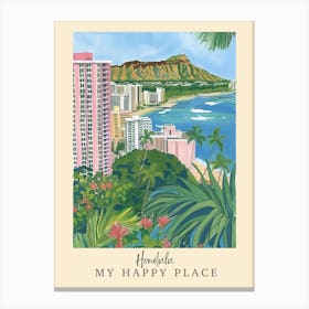 My Happy Place Honolulu 2 Travel Poster Canvas Print