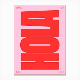 Hola Pink Red Canvas Print