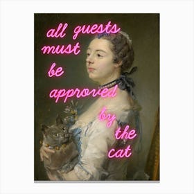 All guests must be approved by the cat - Vintage art Canvas Print